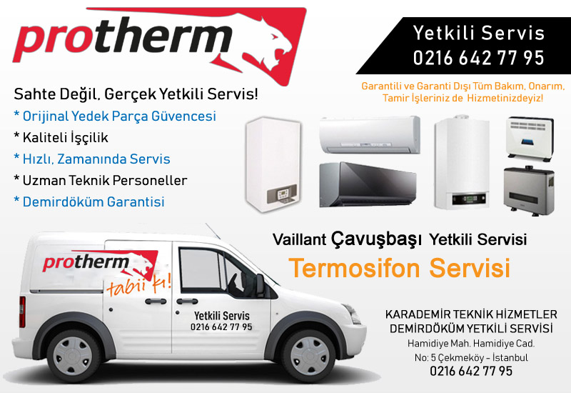 çavuşbaşı protherm servisi, çavuşbaşı protherm termosifon servisi, protherm çavuşbaşı yetkili termosifon servisi